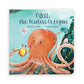 Odell, The Fearless Octopus Book And Odell Octopus Little